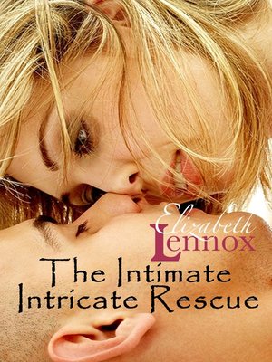 cover image of The Intimate Intricate Rescue
